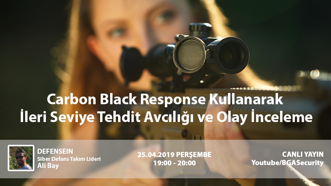 Carbon Black Response Kullanarak İleri Seviye Tehdit Avcılığı ve Olay İnceleme